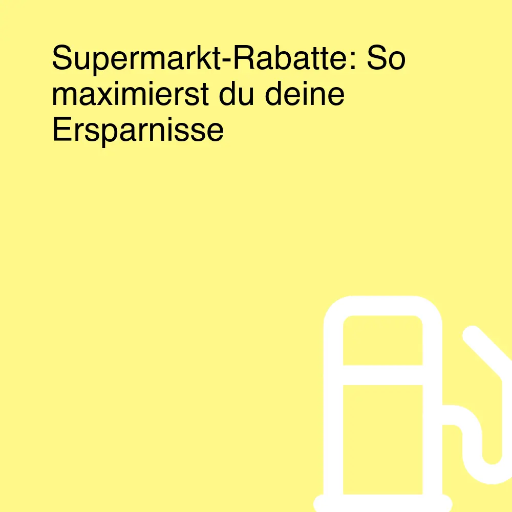 Supermarkt-Rabatte: So maximierst du deine Ersparnisse