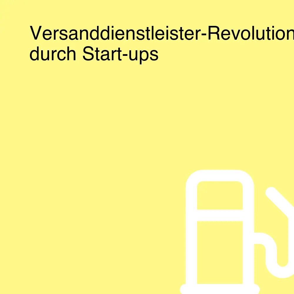 Versanddienstleister-Revolution durch Start-ups Versanddienstleister-Revolution durch Start-ups