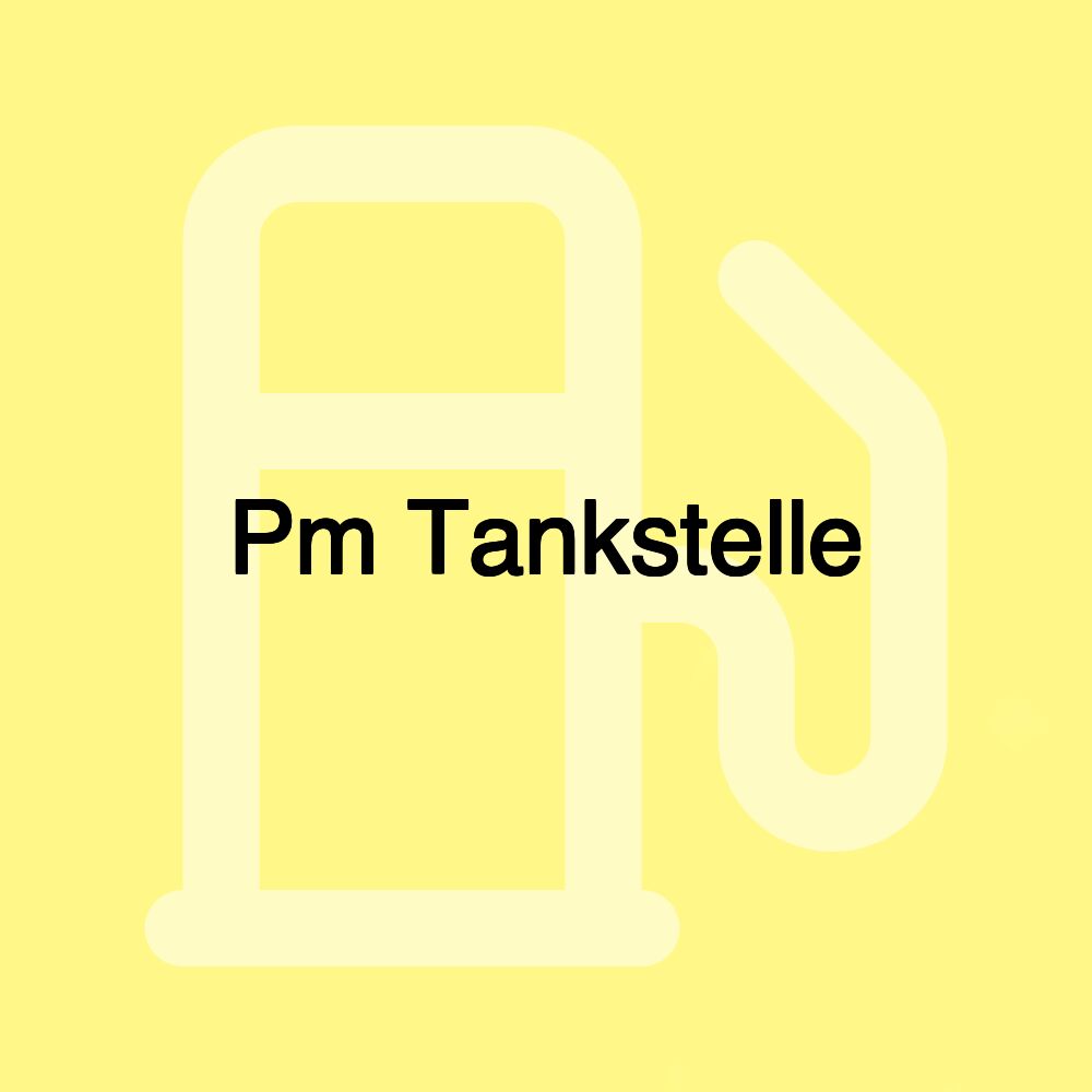 Pm Tankstelle Pm Tankstelle