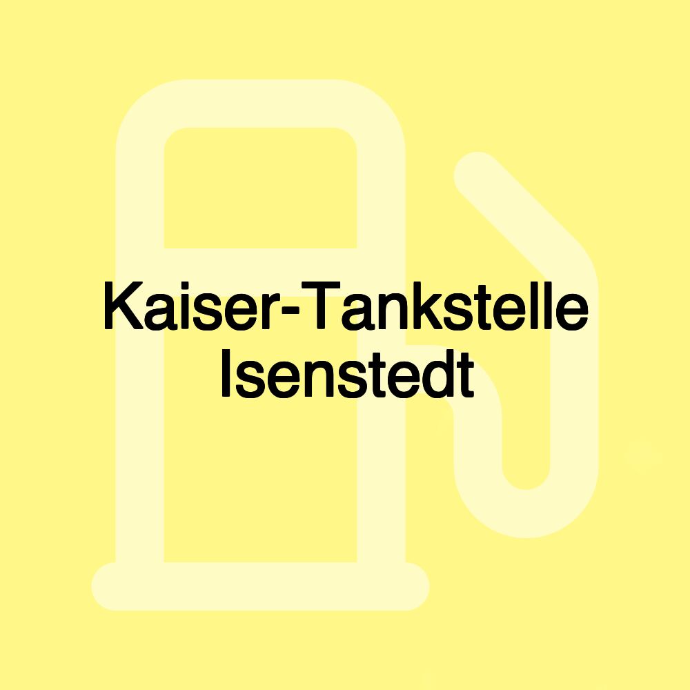 Kaiser-Tankstelle Isenstedt Kaiser-Tankstelle Isenstedt