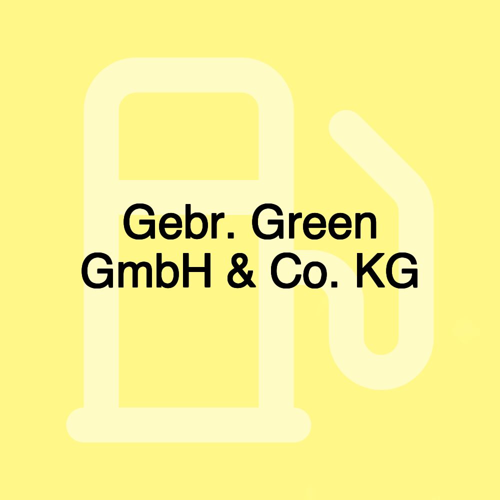 Gebr. Green GmbH & Co. KG Gebr. Green GmbH & Co. KG