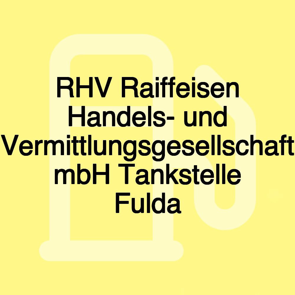 RHV Raiffeisen Handels- und Vermittlungsgesellschaft mbH Tankstelle Fulda RHV Raiffeisen Handels- und Vermittlungsgesellschaft mbH Tankstelle Fulda