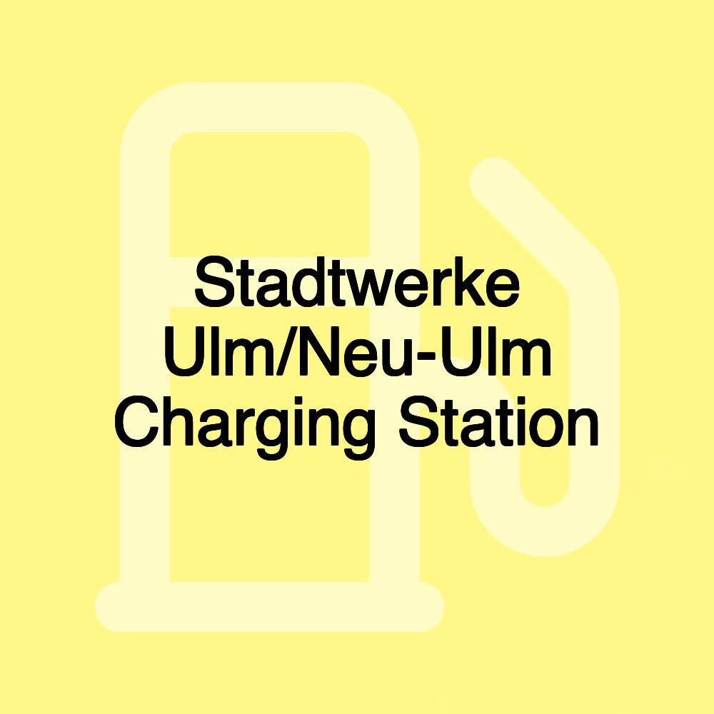 Stadtwerke Ulm/Neu-Ulm Charging Station Stadtwerke Ulm/Neu-Ulm Charging Station