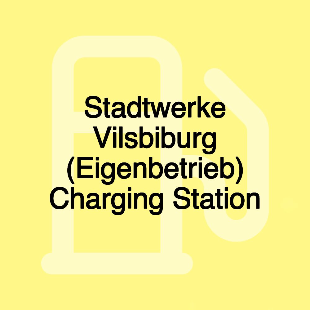 Stadtwerke Vilsbiburg (Eigenbetrieb) Charging Station Stadtwerke Vilsbiburg (Eigenbetrieb) Charging Station