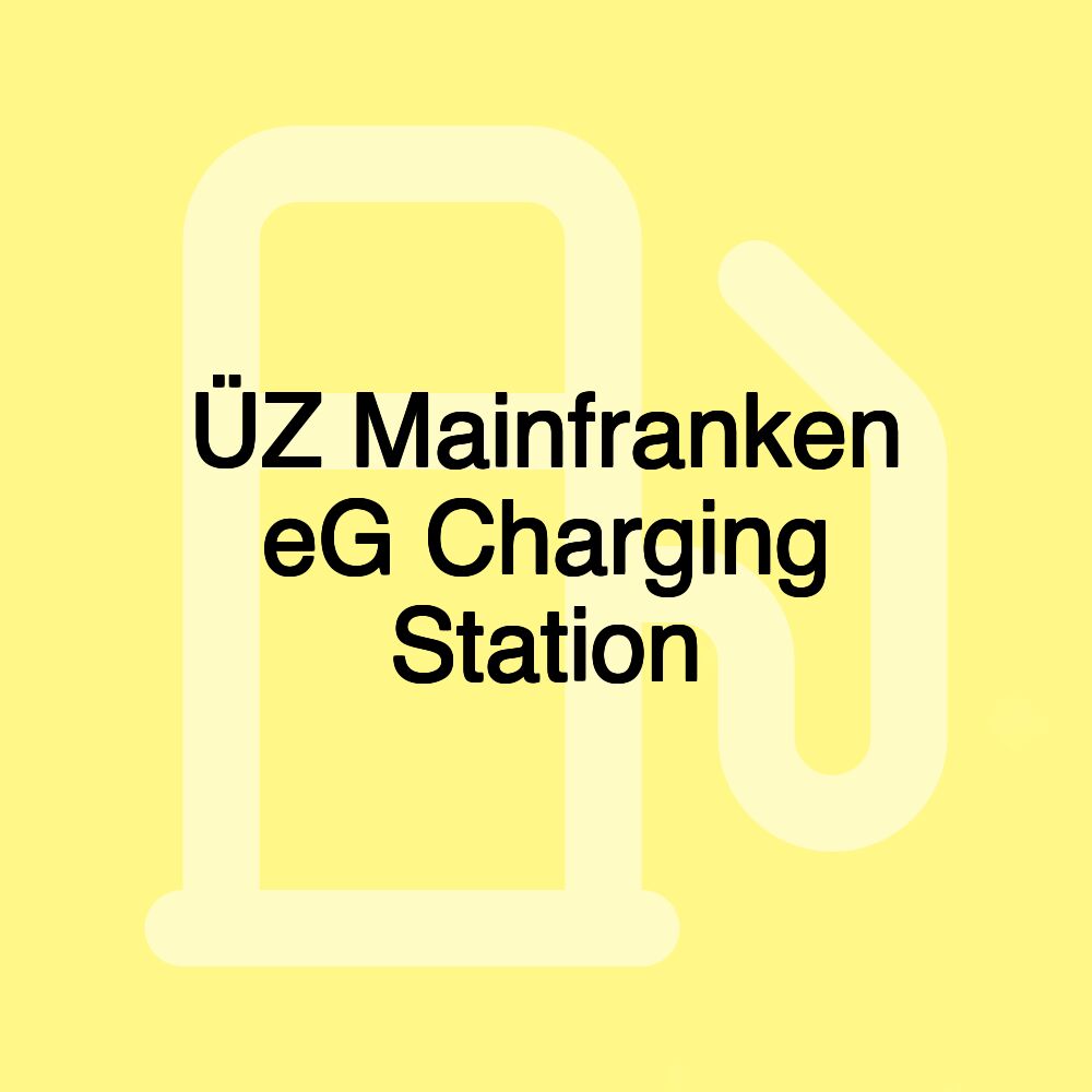ÜZ Mainfranken eG Charging Station ÜZ Mainfranken eG Charging Station