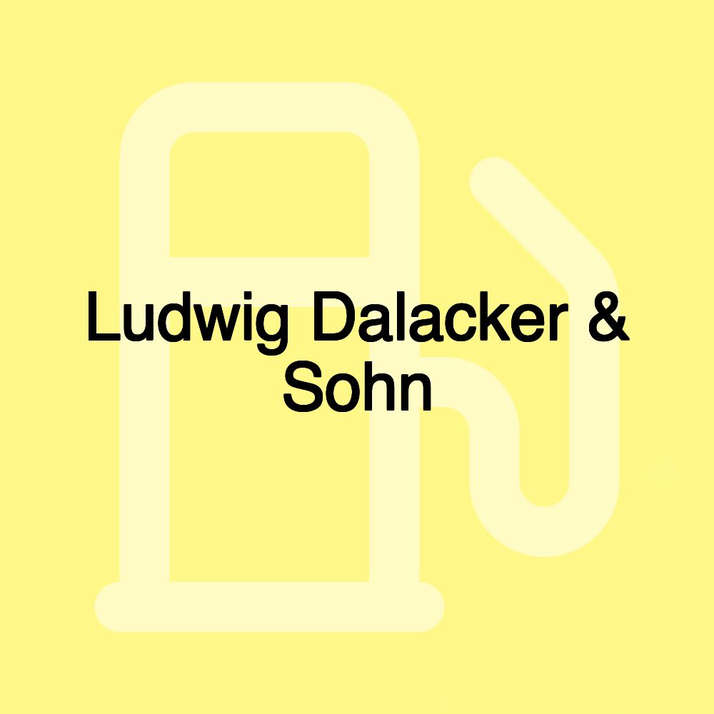 Ludwig Dalacker & Sohn Ludwig Dalacker & Sohn