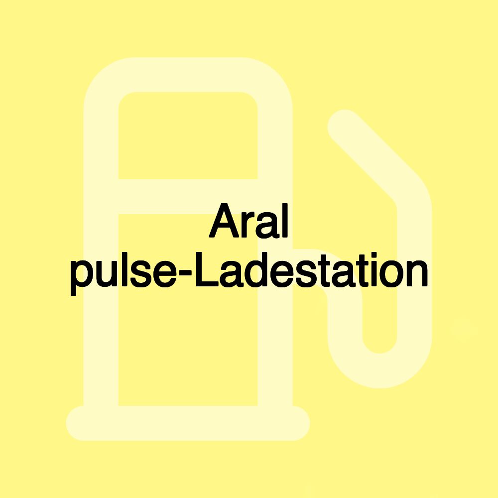 Aral pulse-Ladestation Aral pulse-Ladestation