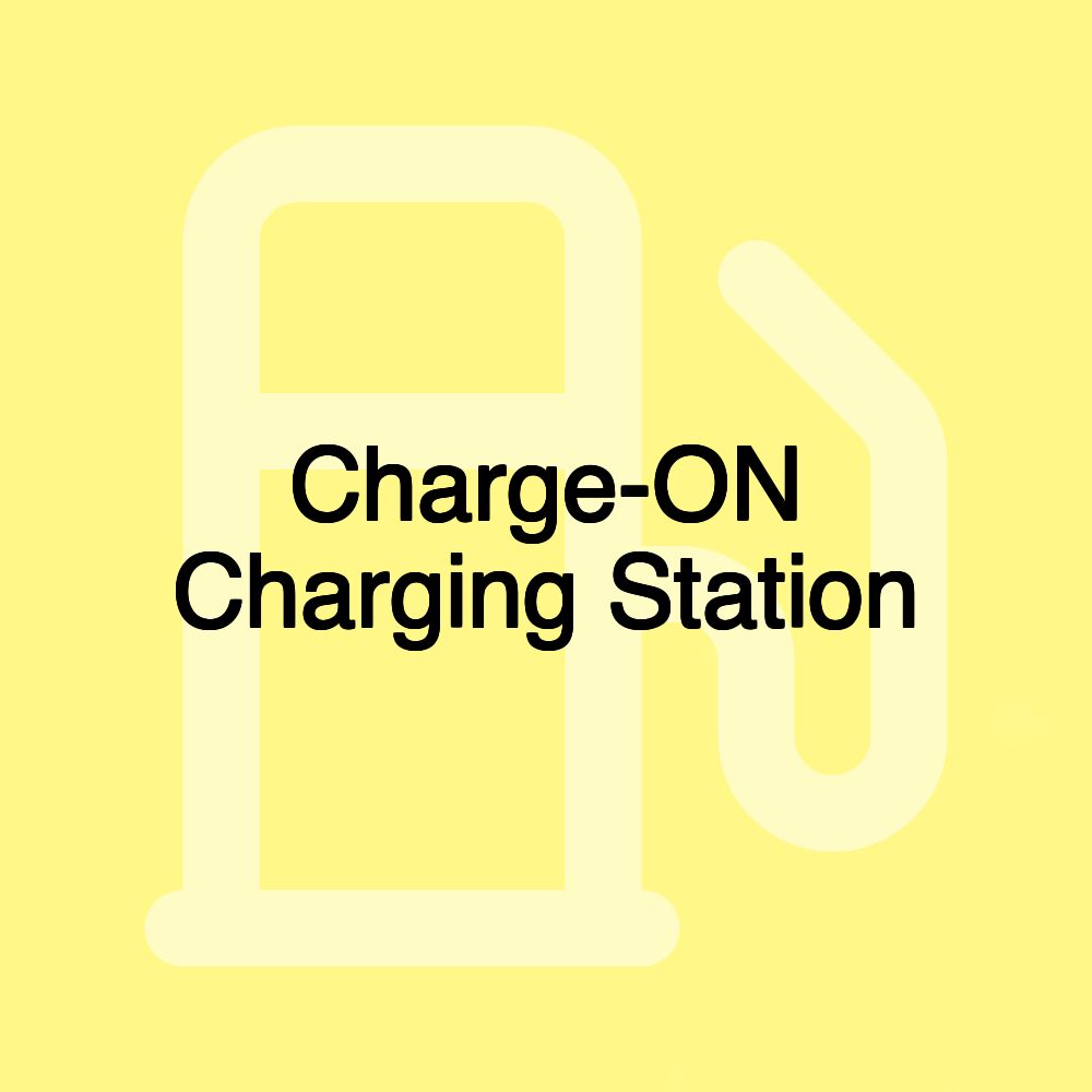 Charge-ON Charging Station Charge-ON Charging Station