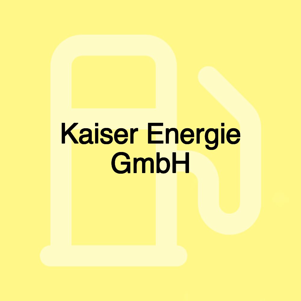 Kaiser Energie GmbH Kaiser Energie GmbH